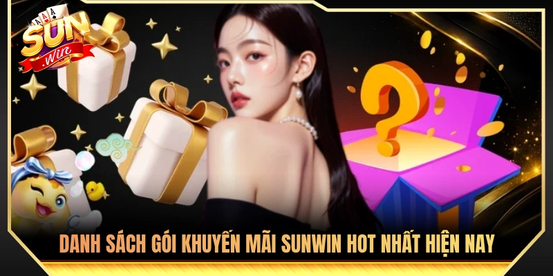 Danh sách khuyến mãi Sunwin nổi bật và giá trị nhất hiện nay 
